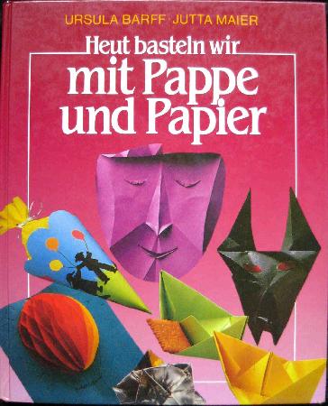 Buch: Heut basteln wir mit Pappe und Papier - 1989 - mge-shop