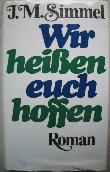 Simmel Johannes Mario - Buch: Wir heißen euch hoffen - 1980 - mge-shop Simmel Johannes Mario - Buch: Wir heißen euch hoffen - 1980 - mge-shop