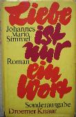 Simmel Johannes Mario - Buch: Liebe ist nur ein Wort - 1976 - mge-shop Simmel Johannes Mario - Buch: Liebe ist nur ein Wort - 1976 - mge-shop