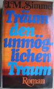 Simmel Johannes Mario - Buch: Träum den unmöglichen Traum - 1996 - mge-shop Simmel Johannes Mario - Buch: Träum den unmöglichen Traum - 1996 - mge-shop