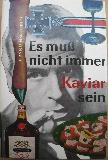 Simmel Johannes Mario - Buch: Es muß nicht immer Kaviar sein - 1964 - mge-shop Simmel Johannes Mario - Buch: Es muß nicht immer Kaviar sein - 1964 - mge-shop