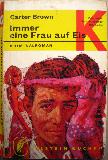 Brown Carter - Taschenbuch: Immer eine Frau auf Eis (Ullstein Bücher) - 1967 - mge-shop Brown Carter - Taschenbuch: Immer eine Frau auf Eis (Ullstein Bücher) - 1967 - mge-shop