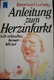 Ludwig Bernhard - Taschenbuch: Anleitung zum Herzinfarkt - 1989 - mge-shop